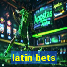 latin bets